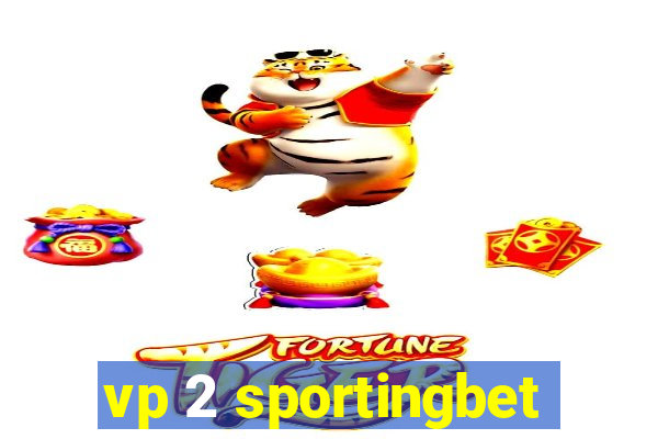 vp 2 sportingbet